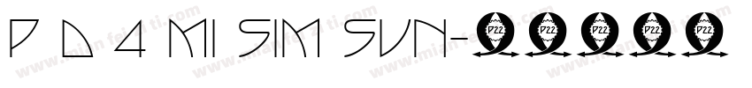 P D 4 MI SIM SUN字体转换